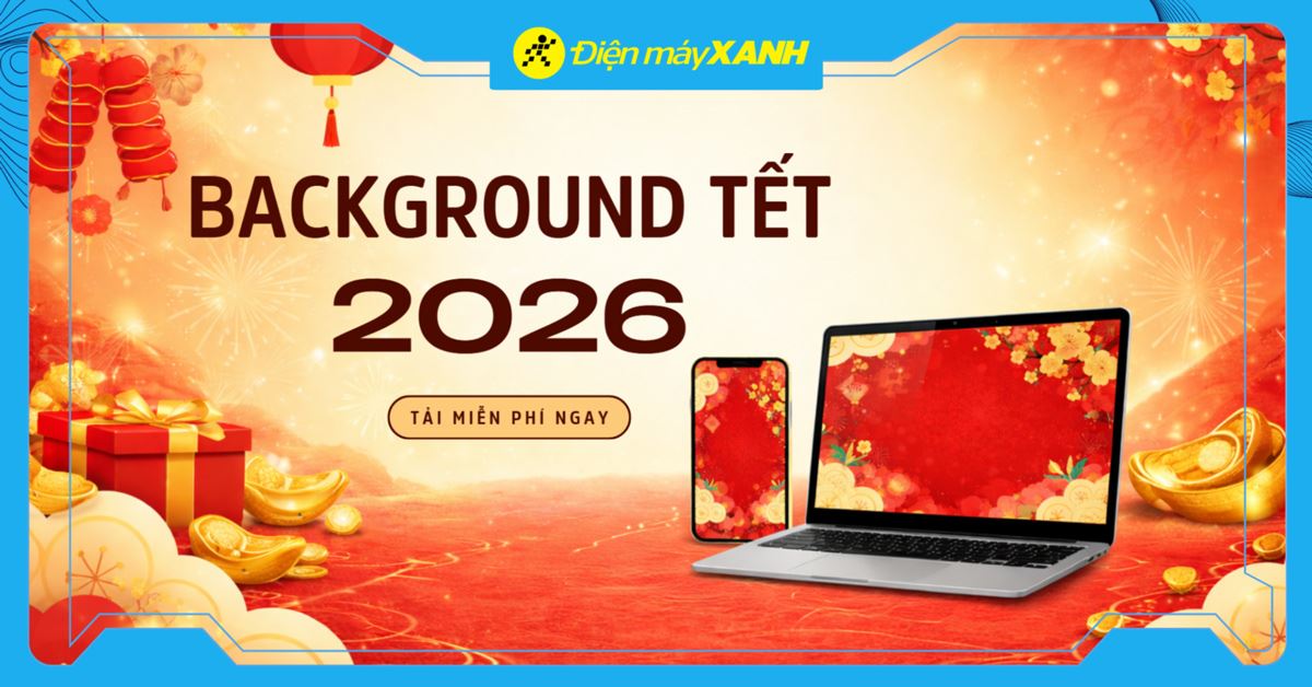 500+ background tết 2026 đẹp nhất màu đỏ, vàng rực rỡ