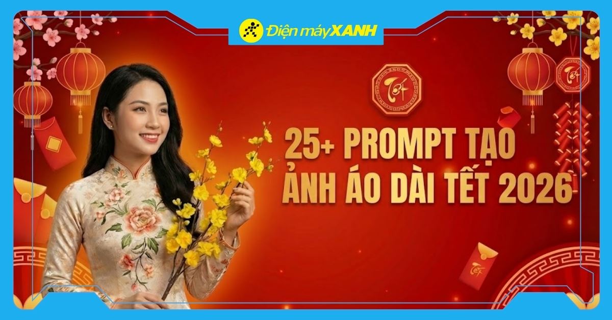 25+ Prompt tạo ảnh áo dài Tết 2026 đẹp, sắc nét, đa dạng phong cách