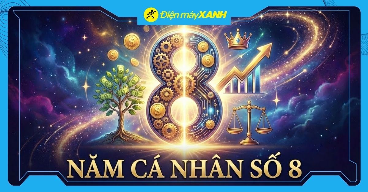 Năm cá nhân số 8: Năm của tiền tài, quyền lực và thành công rực rỡ