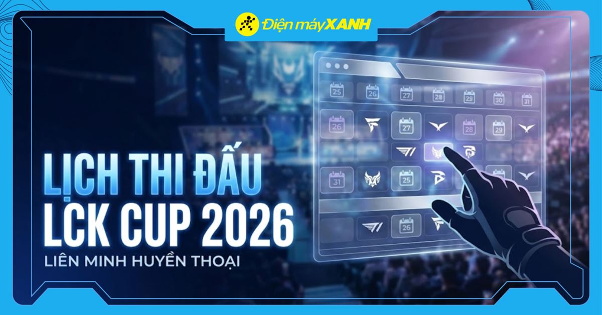 Lịch thi đấu LCK cup 2026 Liên Minh Huyền Thoại mới nhất