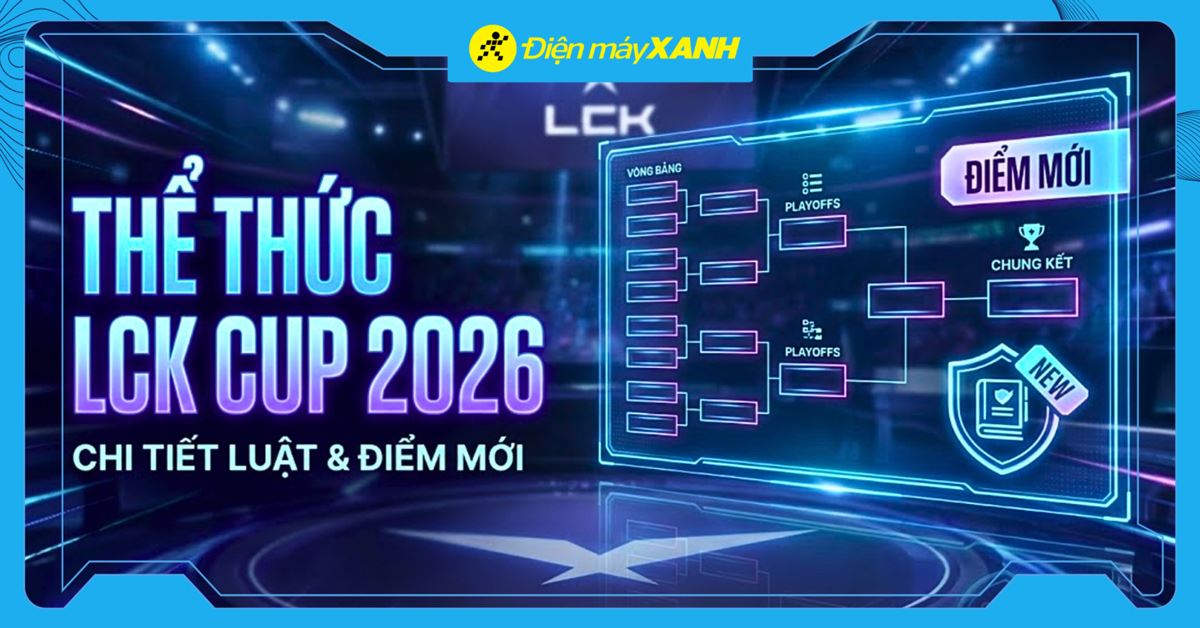 Thể thức LCK Cup 2026: Chi tiết luật thi đấu và các điểm mới nhất