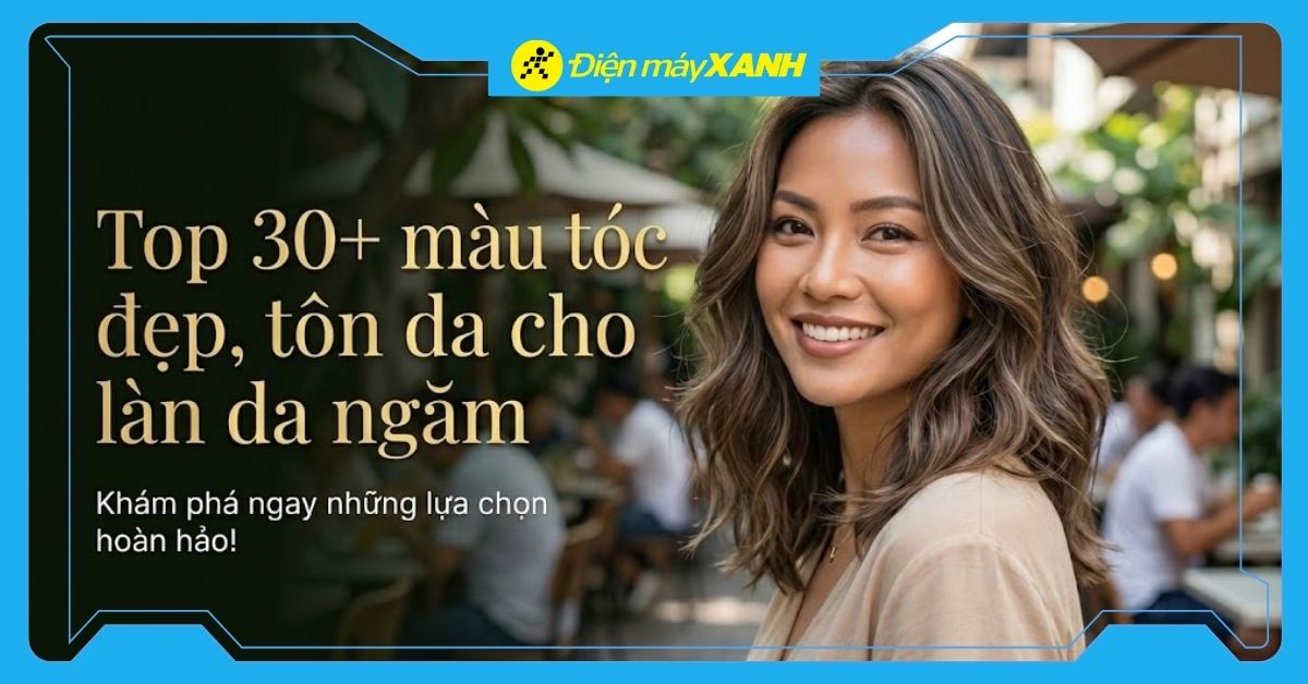 Top 30+ màu tóc cho da ngăm cực đẹp tôn da hot nhất năm 2026