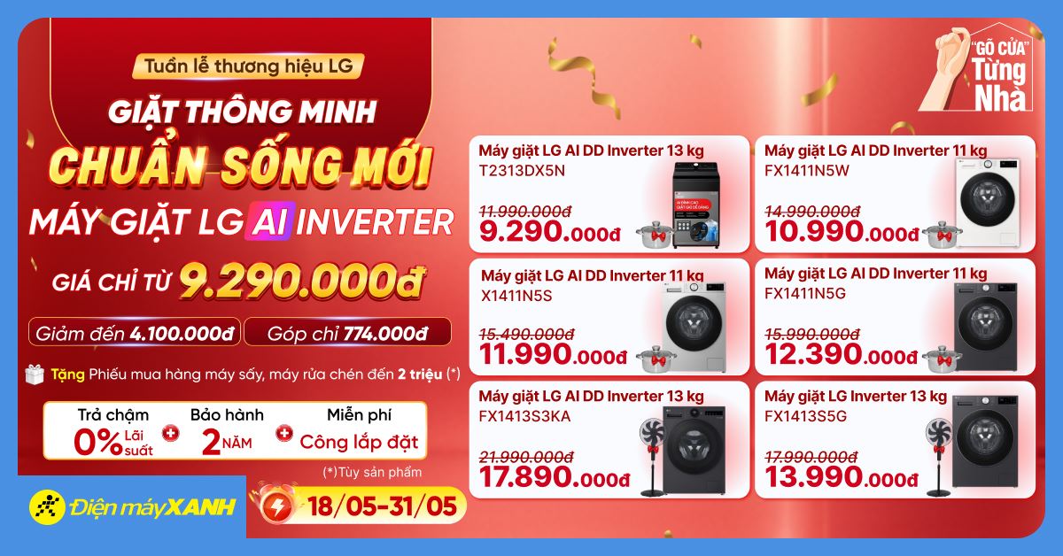 Giặt Thông Minh Chuẩn Sống Mới: Mua máy giặt LG giảm đến 7.3 triệu, tặng PMH 2 triệu mua máy sấy, trả chậm 0% tại Điện máy XANH