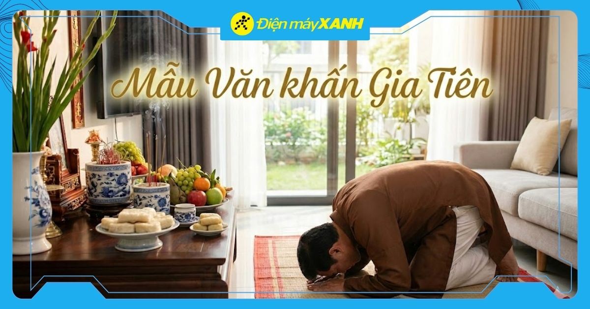 Tổng hợp 5 mẫu văn khấn gia tiên 2026 đầy đủ, chi tiết, dễ đọc