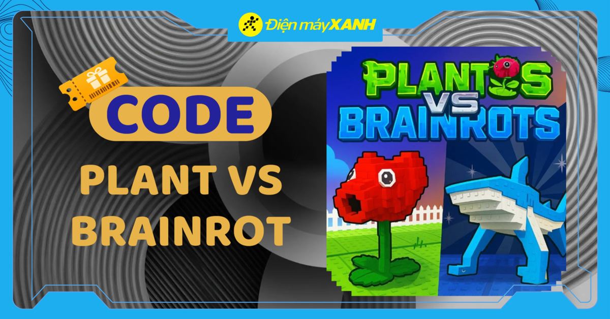 Code Plant Vs Brainrot mới nhất tháng 01/2026 cách nhập nhận Cash, vật phẩm