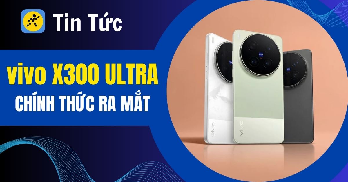 vivo X300 Ultra ra mắt: Camera chuyên nghiệp, chip Rồng 8 Elite Gen 5