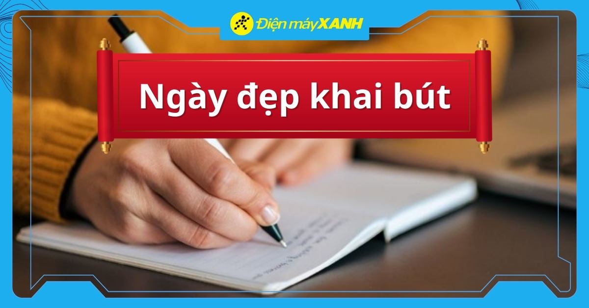 Ngày giờ đẹp khai bút đầu năm 2026. Gợi ý nội dung khai bút may mắn, thăng tiến