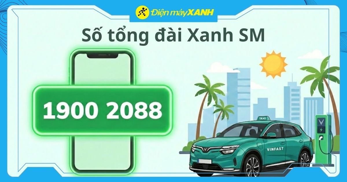Số tổng đài Xanh SM là bao nhiêu? Tổng đài hỗ trợ đặt xe taxi nhanh chóng