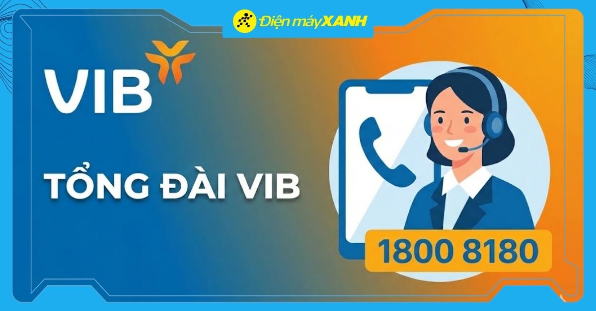 Tổng đài VIB - Số hotline miễn phí và cách gọi nhanh gặp tổng đài viên