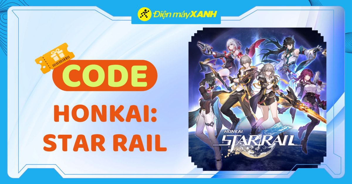 Code Honkai: Star Rail (code HSR) tháng 02/2026 mới nhất, cập nhật liên tục