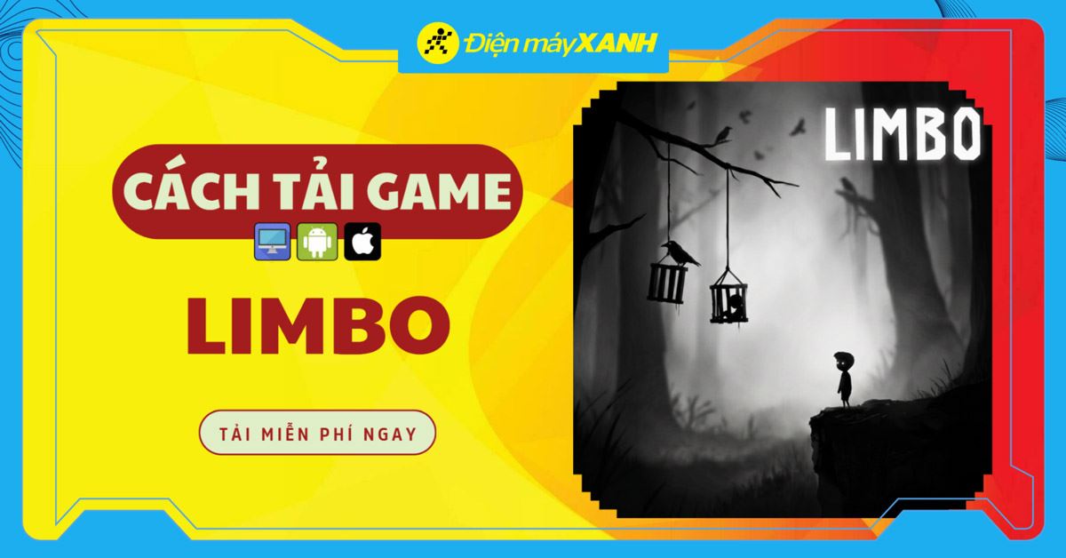 Cách tải game LIMBO: Hành trình giải cứu em gái và nỗi sợ không hồi kết