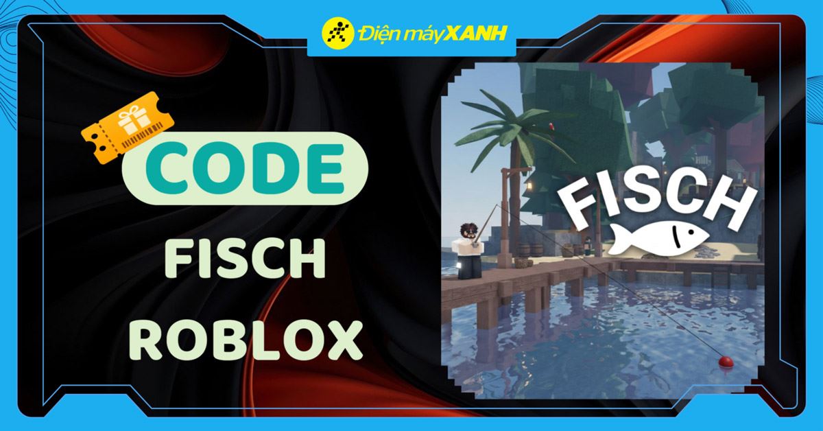 Code Fisch Roblox mới nhất tháng 03/2026, cập nhật liên tục