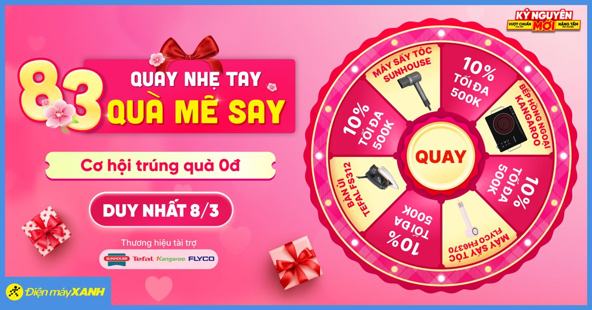 8 Tháng 3 Chốt Deal Yêu tại Điện máy XANH: Giảm sốc điện máy, gia dụng, quay số trúng mua 0đ