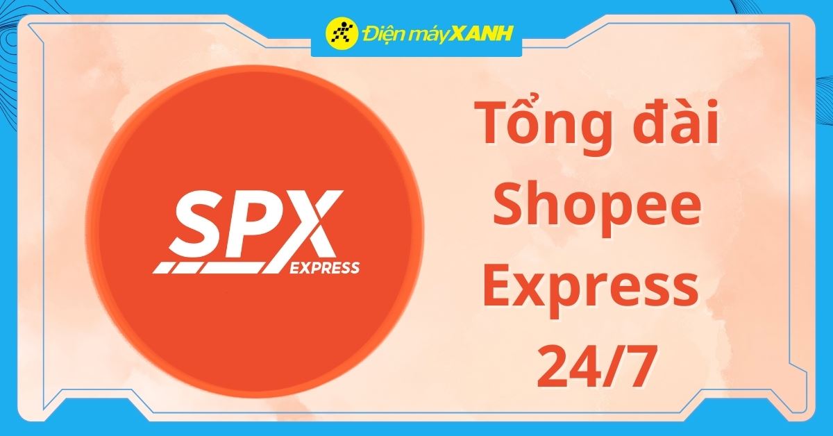 Tổng đài Shopee Express 24/7 và các cách liên hệ nhanh nhất