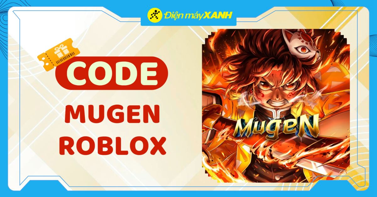 Code Mugen Roblox mới nhất tháng 03/2026, hướng dẫn cách nhập