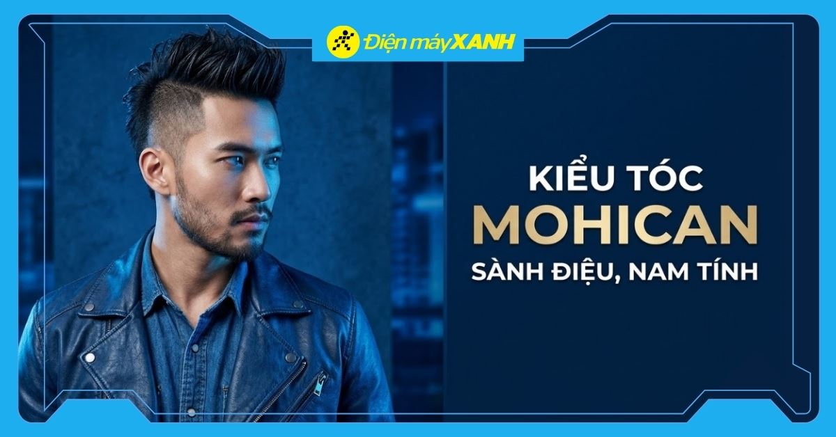 Top 20+ kiểu tóc Mohican nam sành điệu, dẫn đầu xu hướng 2026