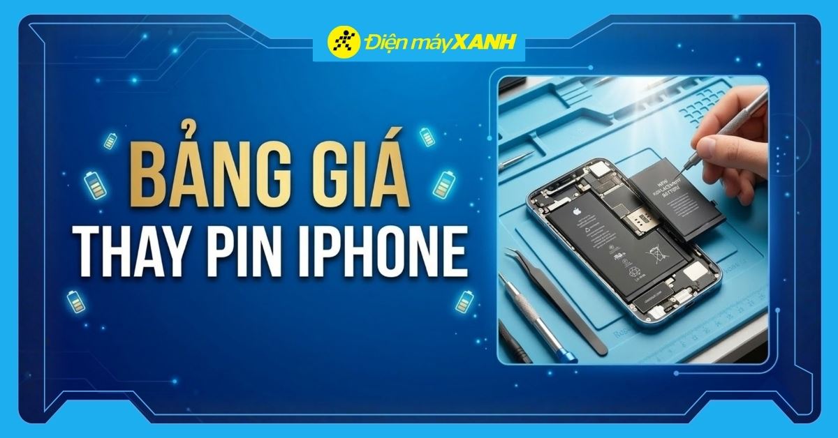 Bảng giá thay pin iPhone chính hãng uy tín mới nhất 2026