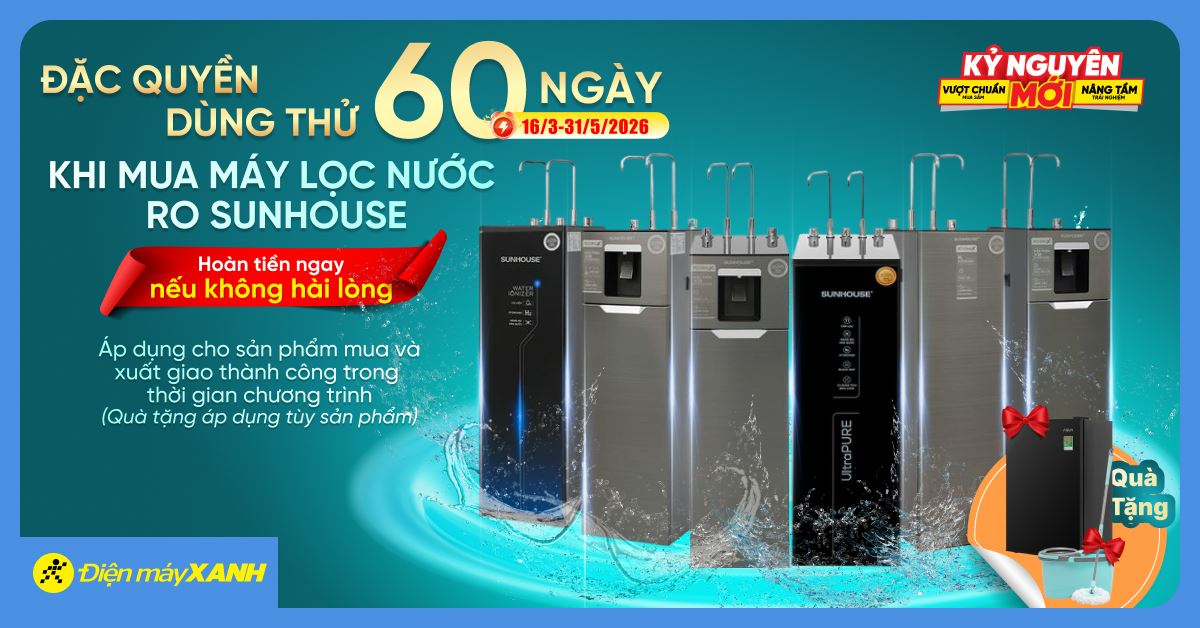 CHƯƠNG TRÌNH DÙNG THỦ MÁY LỌC NƯỚC SUNHOUSE TẠI ĐIỆN MÁY XANH
