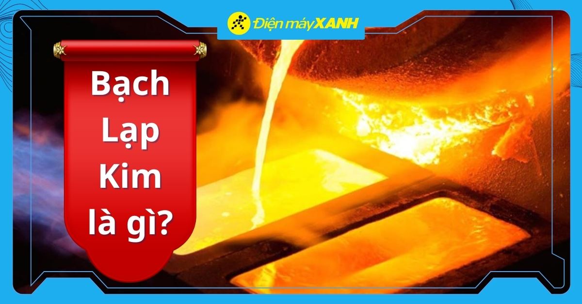 Mệnh Bạch Lạp Kim là gì? Hợp màu gì? Cách chọn mua đồ hợp phong thuỷ