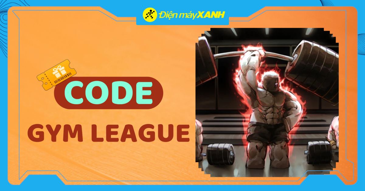 Code Gym League mới nhất tháng 03/2026, cập nhật liên tục và cách nhập chi tiết