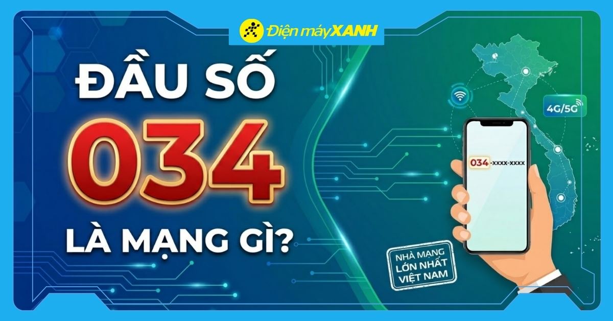 034 là mạng gì? Ý nghĩa đầu số 034 và cách mua SIM Viettel chính chủ