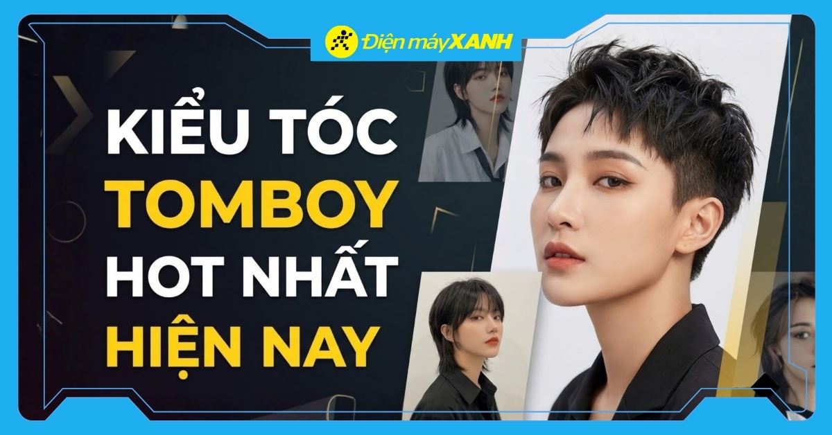 25+ kiểu tóc tomboy nữ cá tính, thời thượng nhất 2026 - Cách tạo kiểu tại nhà