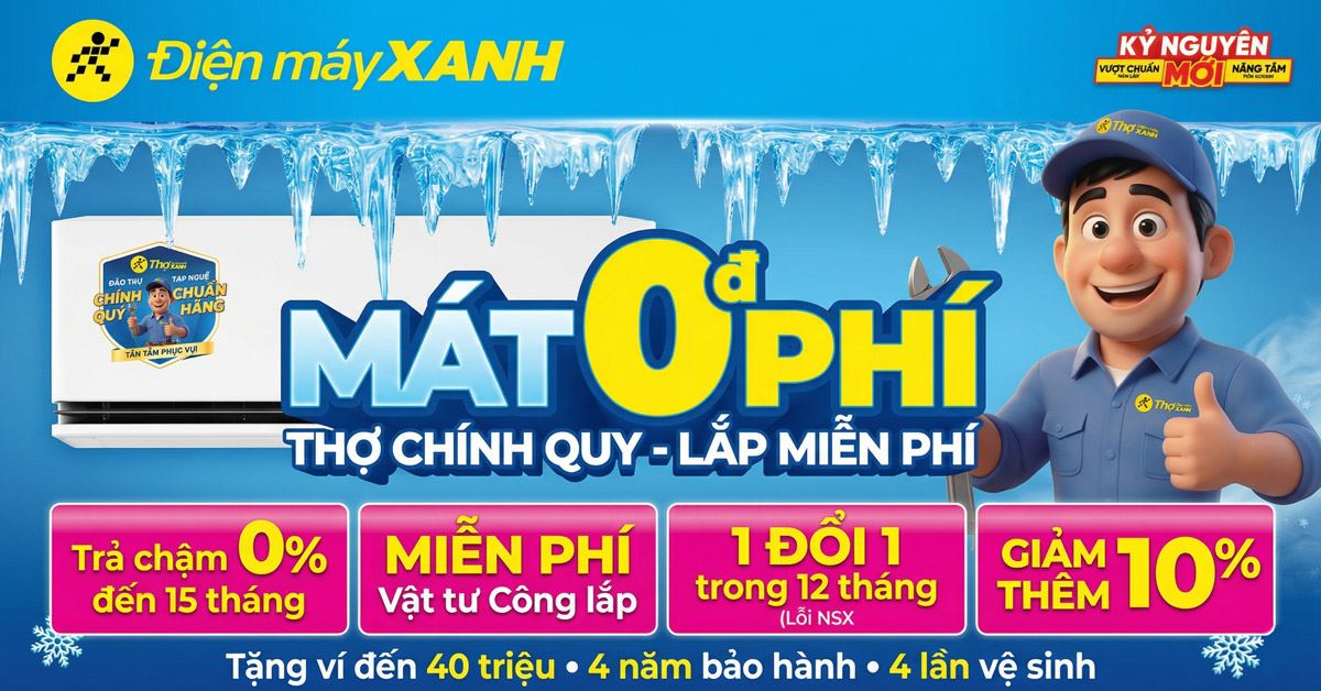 Khuyến Mãi Máy Lạnh Tháng 4: Mát 0Đ Phí - Tặng Phiếu Mua Hàng Đến 1.000.000Đ Tại Điện máy XANH
