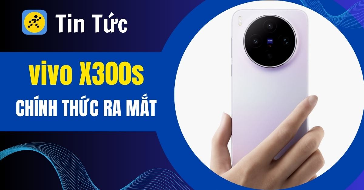 vivo X300s ra mắt: Pin khủng 7.100mAh, chip Dimensity 9500 và camera ZEISS 200MP