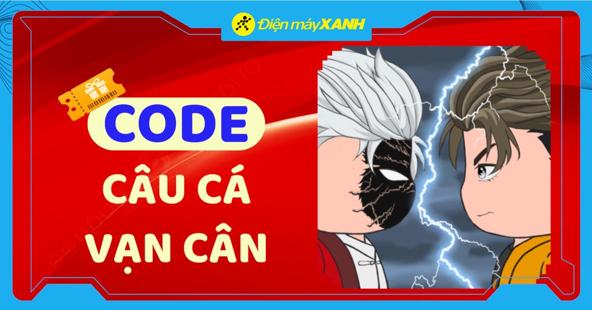 Code Câu Cá Vạn Cân (Fish It) mới nhất tháng 04/2026, cập nhật liên tục và cách nhập chi tiết