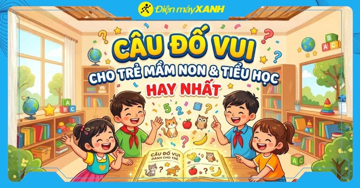 300+ câu đố vui cho trẻ mầm non, tiểu học hay nhất (có đáp án) đề bé phát triển tư duy