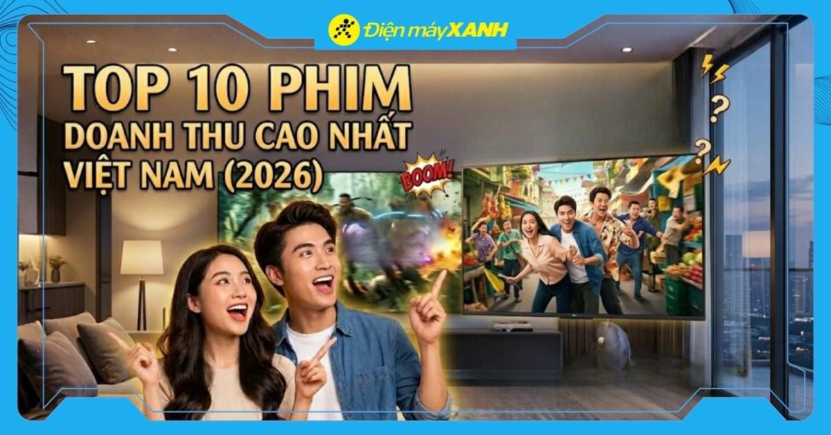 Top 10 phim có doanh thu cao nhất Việt Nam tính đến năm 2026