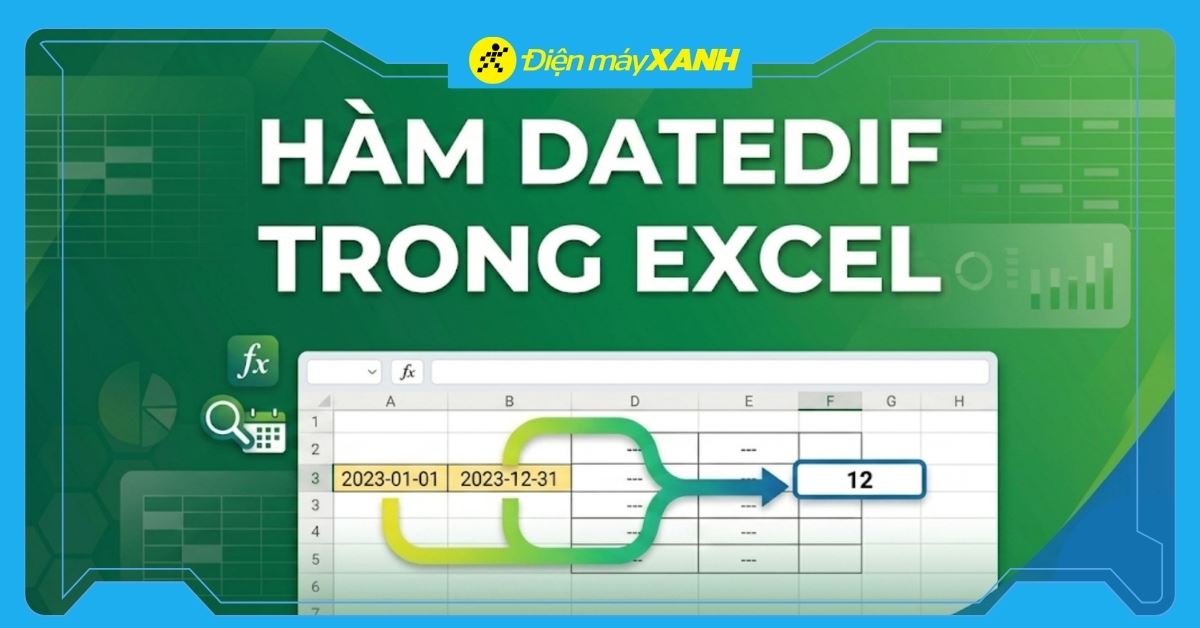 Cách dùng hàm DATEDIF tính ngày tháng trong Excel, Google Sheets, ví dụ cụ thể