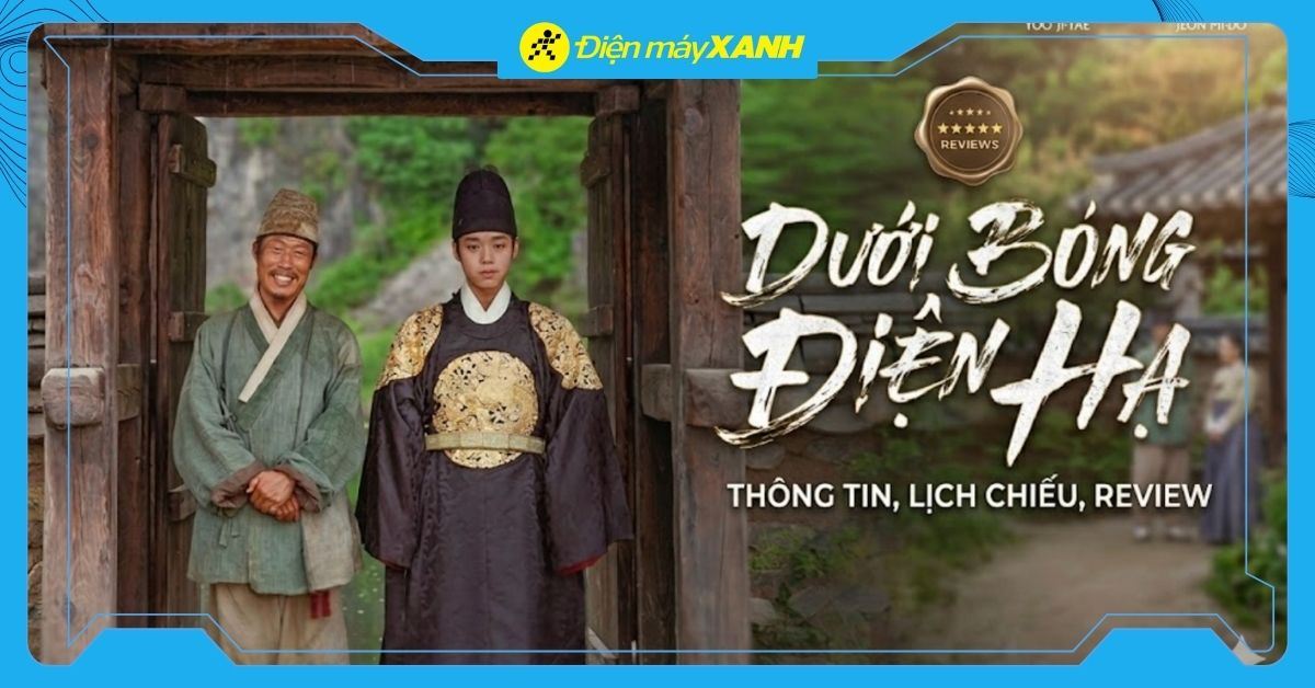 Review Dưới Bóng Điện Hạ (2026): Bộ phim điện ảnh Hàn Quốc có doanh thu phòng vé cao nhất mọi thời đại
