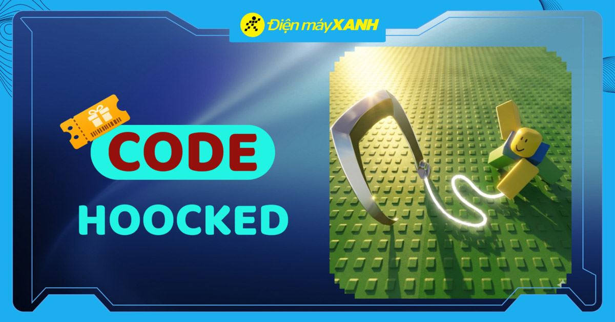 Code Hooked (Dính móc) mới nhất tháng 04/2026, cập nhật liên tục và cách nhập code