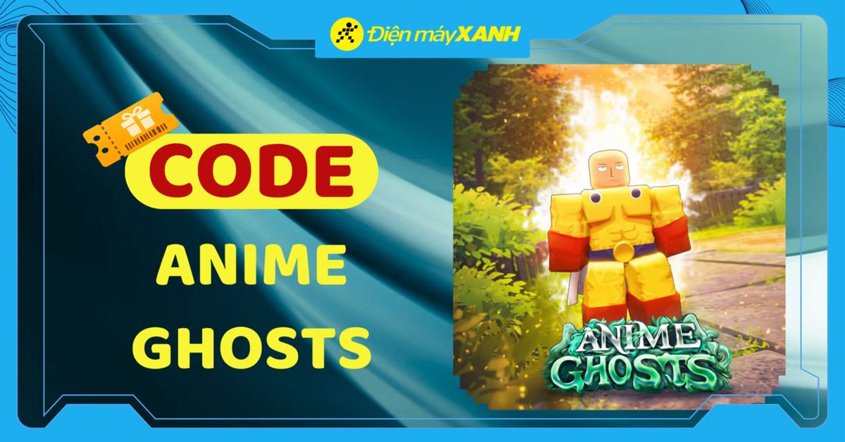 Code Anime Ghosts mới nhất tháng 04/2026, cập nhật liên tục và cách nhập code chi tiết