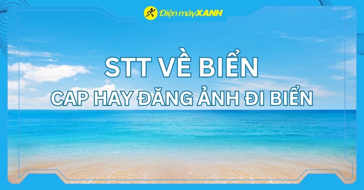 1001+ stt về biển hay, cap đăng ảnh đi biển cực thu hút trên mạng xã hội