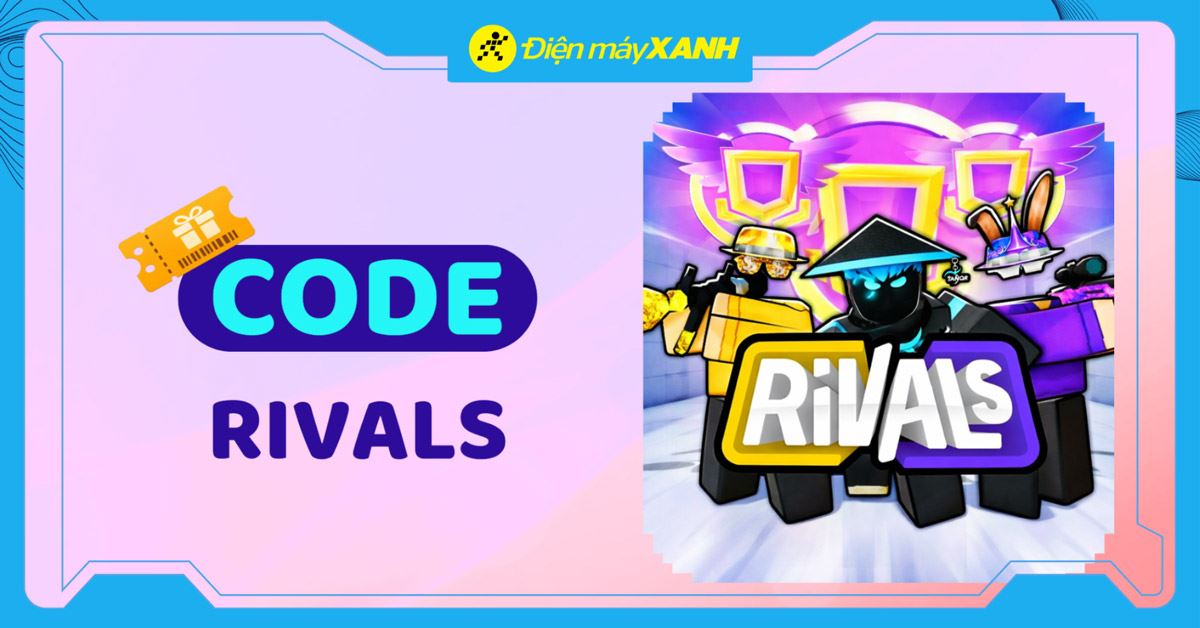 Code Rivals Roblox mới nhất tháng 04/2026, cập nhật liên tục và cách nhập code chi tiết