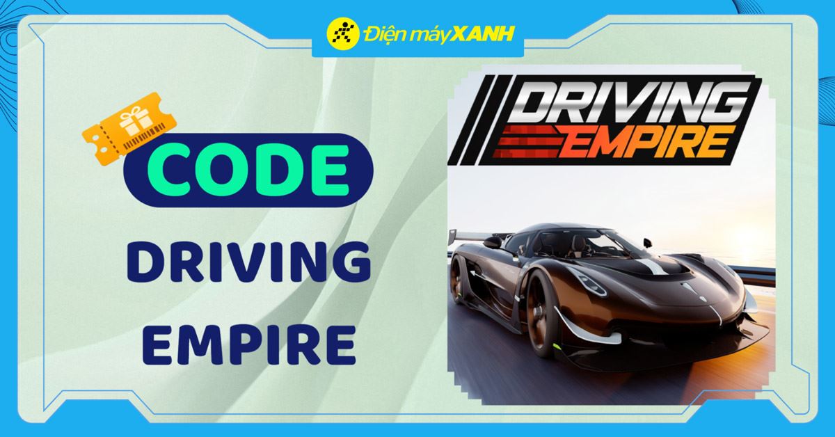Code Driving Empire 04/2026 mới nhất, cách nhập code chi tiết