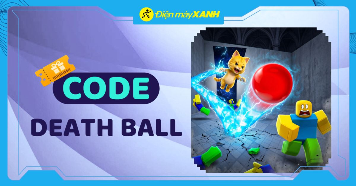Tổng hợp code Death Ball Roblox tháng 04/2026 nhận Gems mới nhất