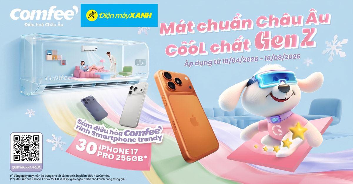 MÁT CHUẨN CHÂU ÂU, COOL CHẤT GENZ – SẮM ĐIỀU HÒA COMFEE, RINH SMARTPHONE TRENDY!