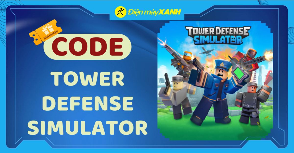 Code Tower Defense Simulator mới nhất tháng 06/2026, cập nhật liên tục, cách nhập code