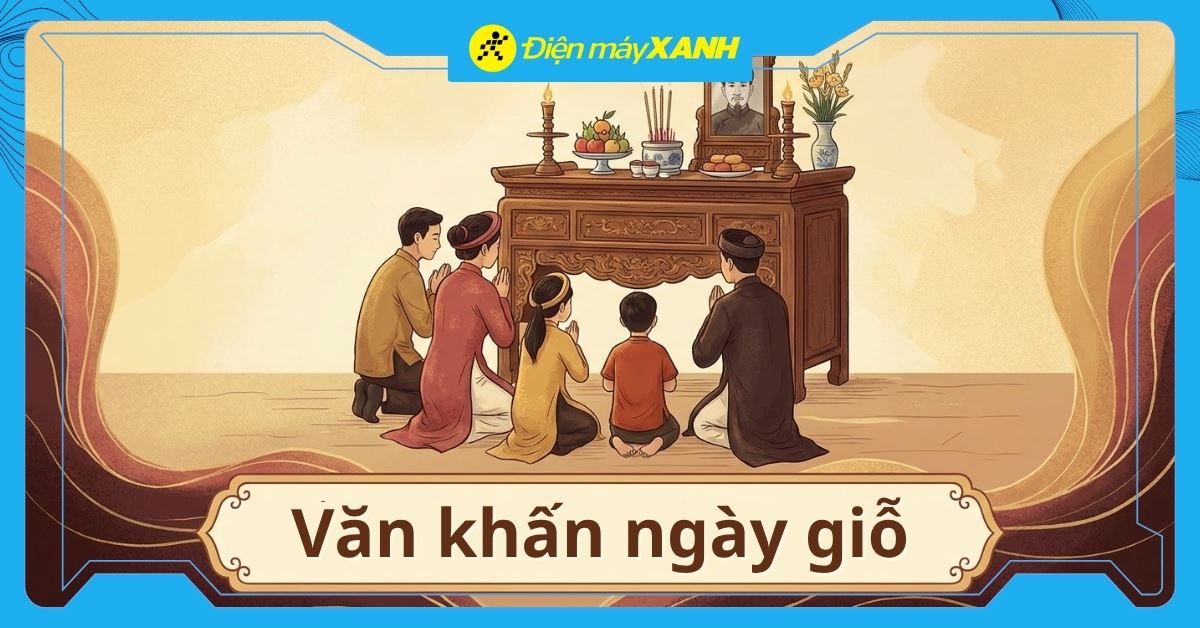 5+ mẫu văn khấn ngày giỗ chi tiết, đầy đủ, chuẩn theo tuyền thống