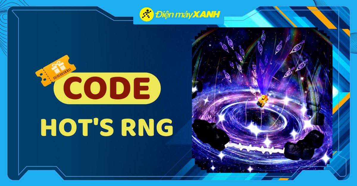 Code Hot's RNG Roblox tháng 06/2026 mới nhất, cách nhập code chi tiết