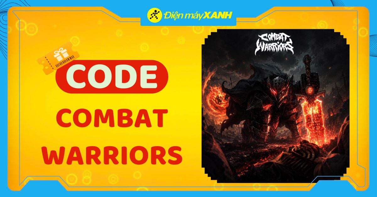 Code Combat Warriors mới nhất tháng 06/2026 và cách nhập code chi tiết
