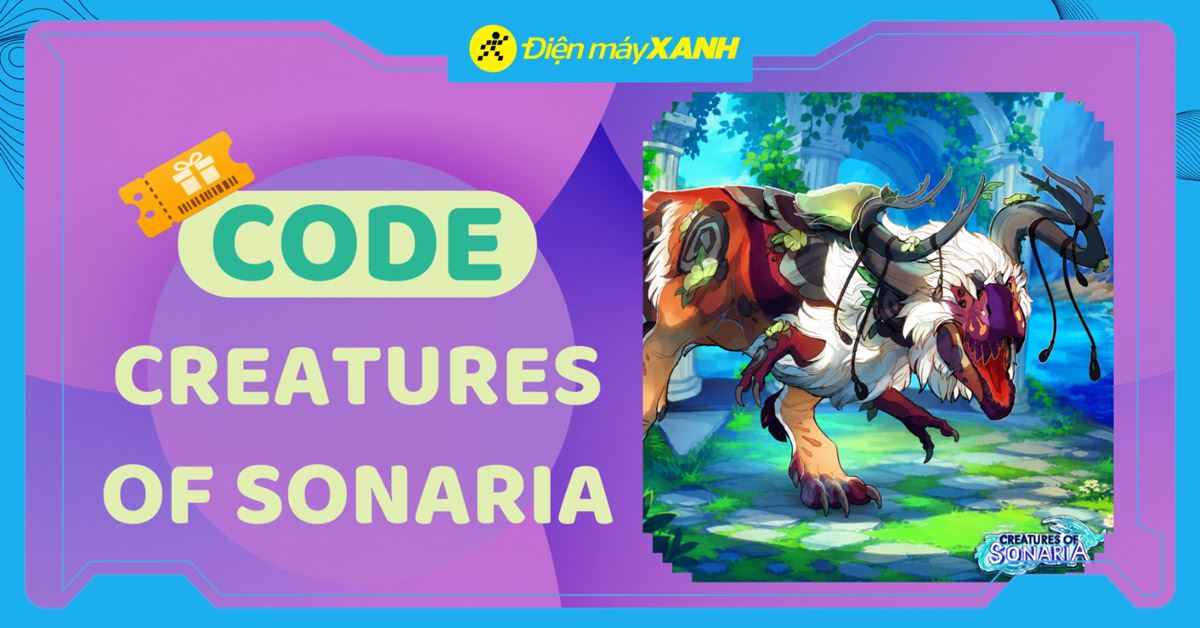 Code Creatures of Sonaria mới nhất tháng 05/2026, cập nhật liên tục và cách nhập code chi tiết