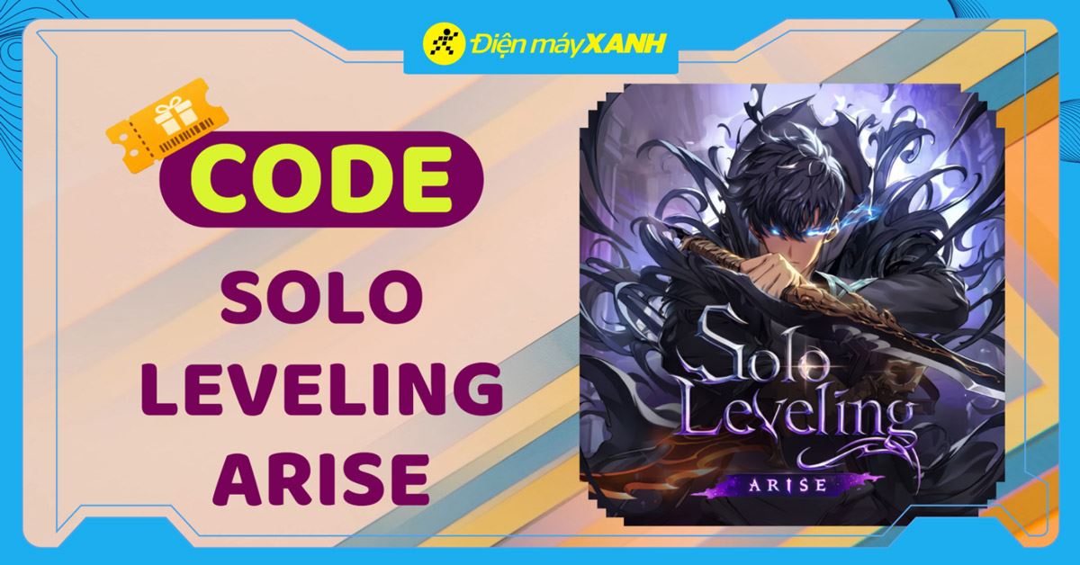 Tổng hợp code Solo Leveling Arise mới nhất tháng 05/2026, cập nhật liên tục, cách nhập code