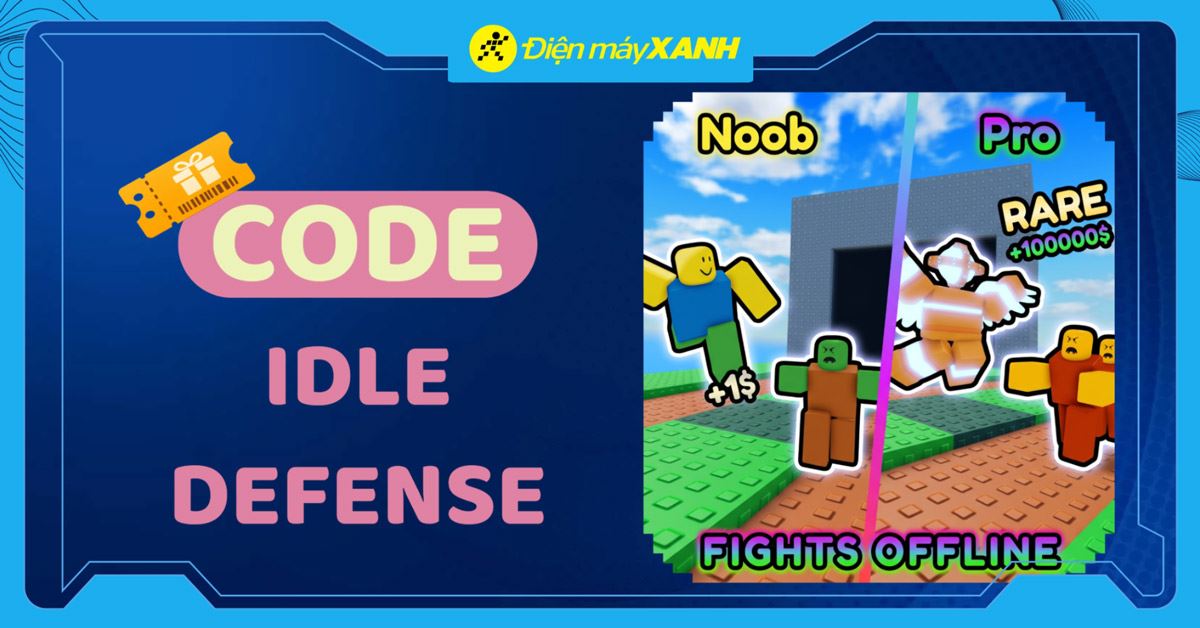 Tổng hợp code Idle Defense 10/2026 mới nhất, cách nhập code chi tiết