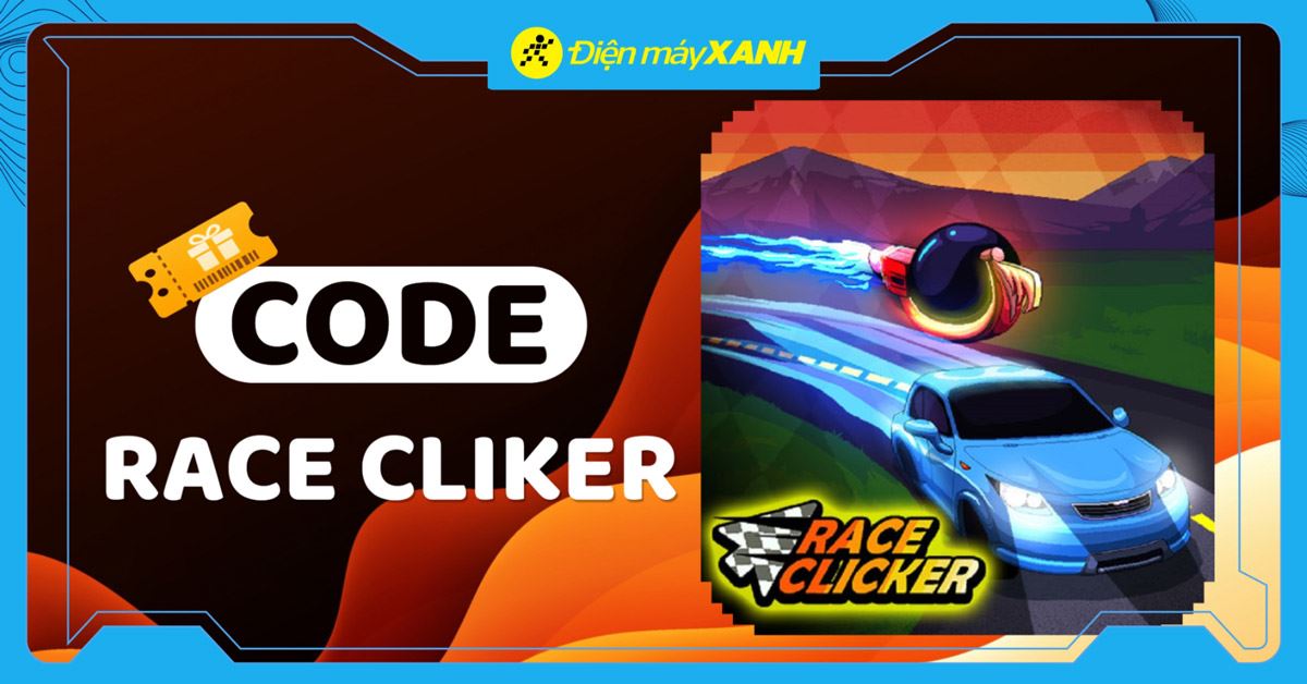 Code Race Clicker mới nhất tháng 06/2026, cập nhật liên tục, cách nhập code chi tiết