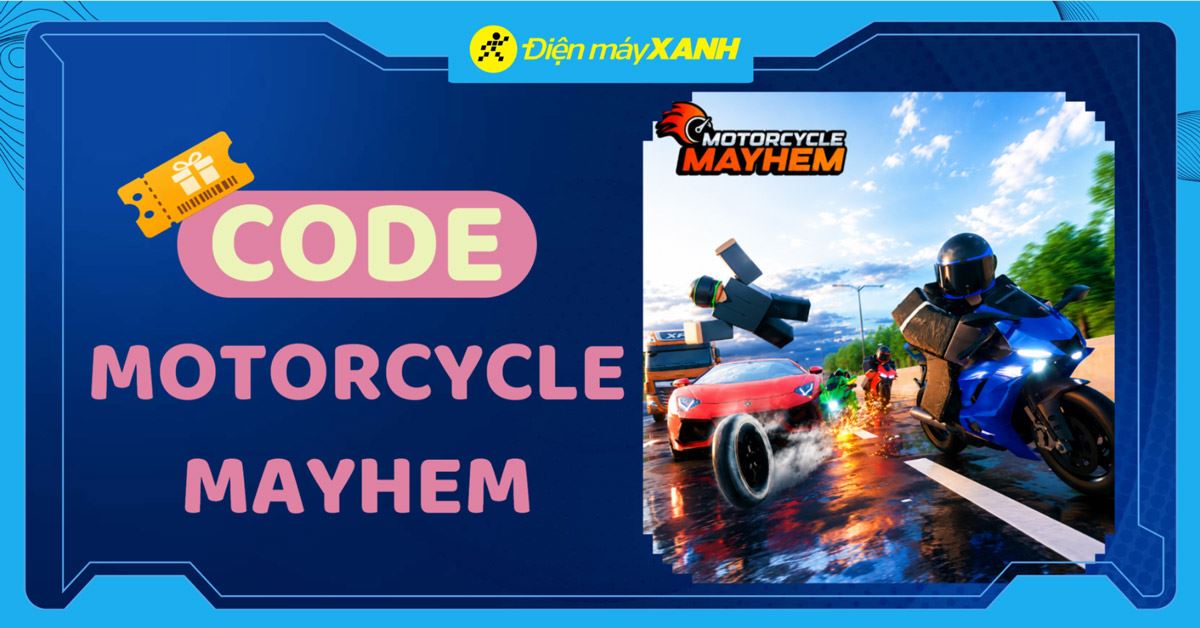 Code Motorcycle Mayhem mới nhất tháng 10/2026 và cách nhập code chi tiết