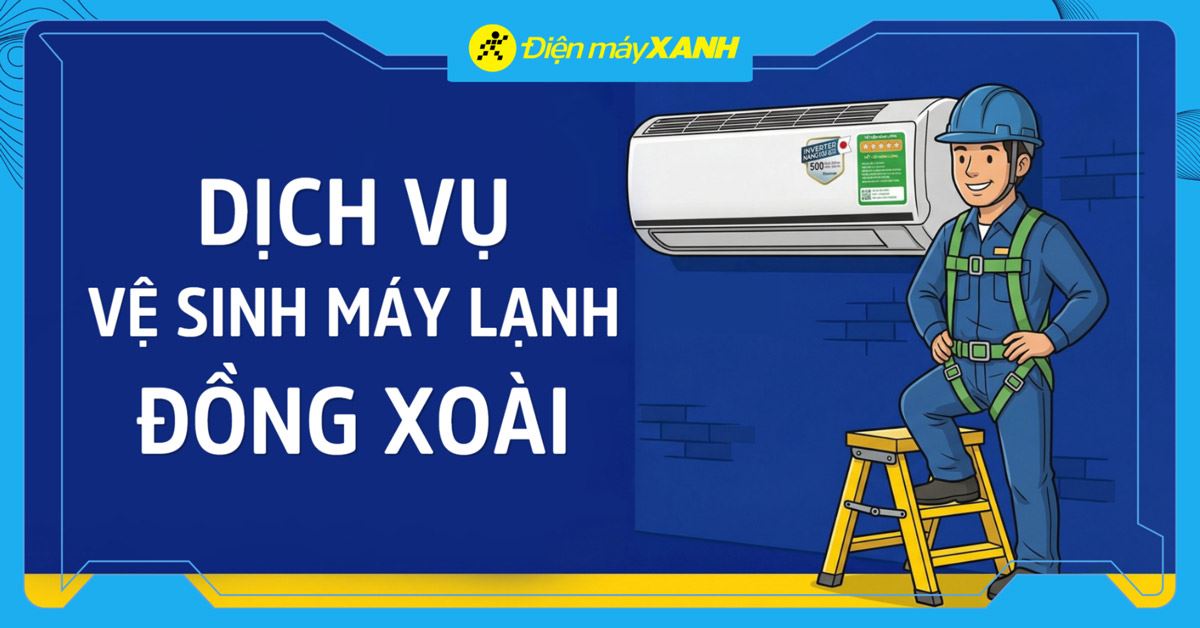 Dịch vụ vệ sinh điều hòa Đồng Xoài uy tín, giá từ 150K, bảo hành 60 ngày, bơm ga miễn phí